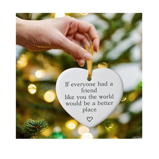 Heart Friendship Ornament | If Everyone Had a Friend Like You Quote | Ceramic Heart Gift for Best Friend, Christmas Keepsake